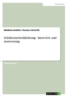 Schülerstreitschlichtung - Interview und Auswertung