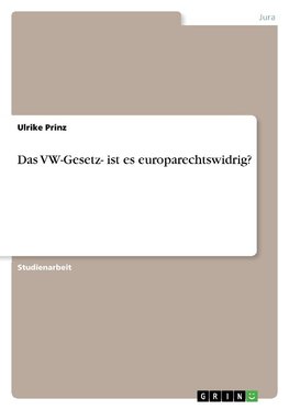 Das VW-Gesetz- ist es europarechtswidrig?