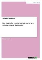 Die türkische Landwirtschaft zwischen Subsistenz und Weltmarkt