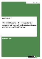 Thomas Mann und die amerikanische Literatur mit besonderer Berücksichtigung des Werks von Walt Whitman