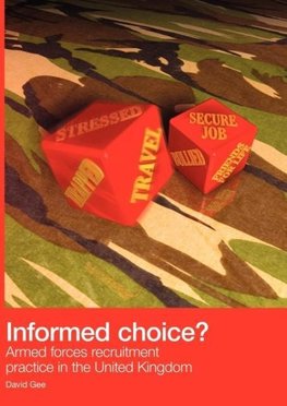 Informed Choice - Armed Forces Recruitment Practice In The United Kingdom