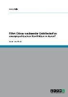 Führt Chinas wachsender Erdölbedarf zu energiepolitischen Konflikten in Asien?