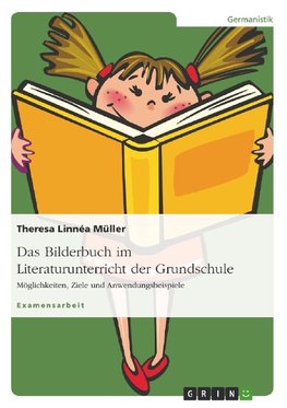 Das Bilderbuch im Literaturunterricht der Grundschule