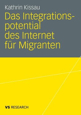 Das Integrationspotential des Internet für Migranten