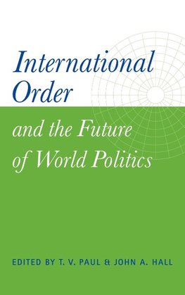 International Order and the Future of World Politics