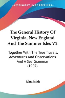 The General History Of Virginia, New England And The Summer Isles V2