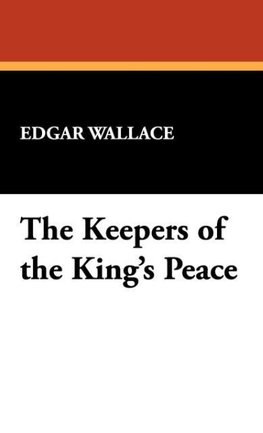 The Keepers of the King's Peace