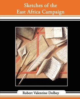 Sketches of the East Africa Campaign