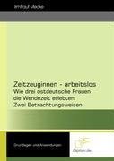 Zeitzeuginnen - arbeitslos