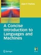 A Concise Introduction to Languages and Machines