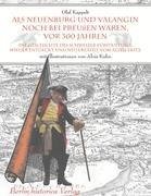 Als Neuenburg und Valangin noch bei Preussen waren, vor 300 Jahren