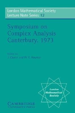 Proceedings of the Symposium on Complex Analysis Canterbury 1973