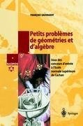 Petits problèmes de géométries et d'algèbre