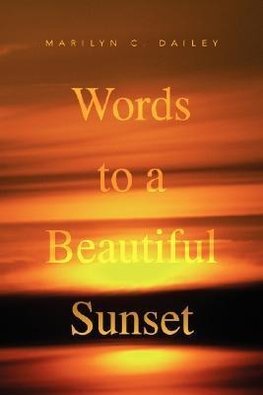 Words to a Beautiful Sunset