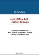 Marie-Hélène Prat: Les mots du corps