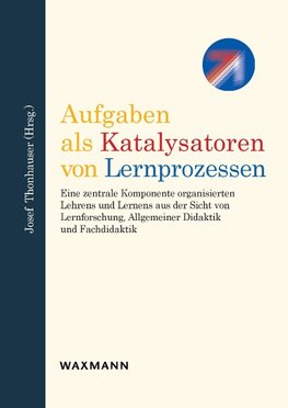 Aufgaben als Katalysatoren von Lernprozessen