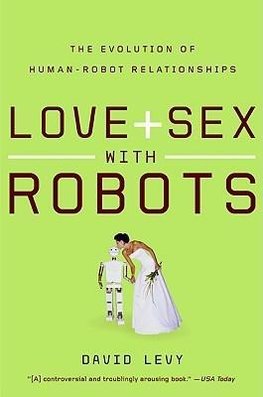 Love and Sex with Robots