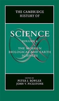 Bowler, P: Cambridge History of Science: Volume 6, The Moder