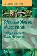 Sclerotinia Diseases of Crop Plants: Biology, Ecology and Disease Management