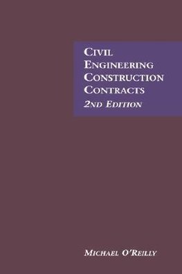 Civil Engineering Construction Contracts 2nd Edition