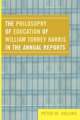 Philosophy of Education of William Torrey Harris in the Annual Reports