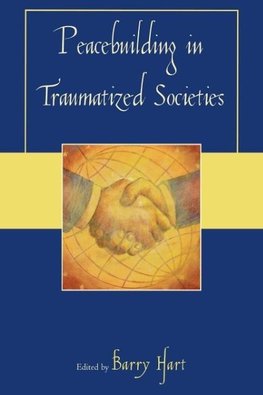 Peacebuilding in Traumatized Societies