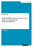 Kritik des Klassenbewusstseins in Georg Lukács' "Geschichte und Klassenbewusstsein"