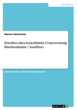 Erstellen eines Serienbriefes (Unterweisung Bürokaufmann / -kauffrau)