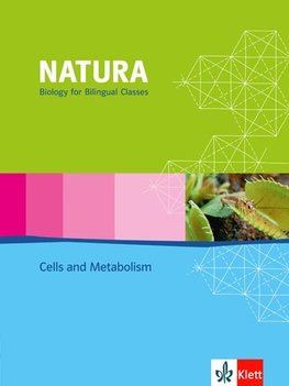 Natura - Biology for bilingual classes. Cells and Metabolism