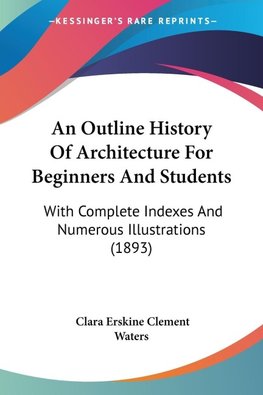 An Outline History Of Architecture For Beginners And Students