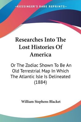 Researches Into The Lost Histories Of America