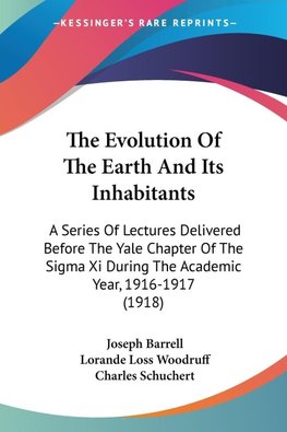 The Evolution Of The Earth And Its Inhabitants