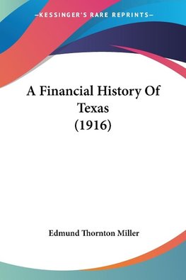 A Financial History Of Texas (1916)