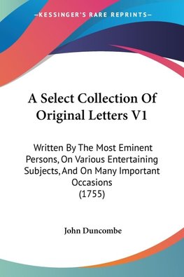 A Select Collection Of Original Letters V1