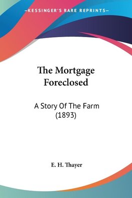 The Mortgage Foreclosed