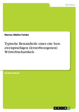 Typische Bestandteile eines ein- bzw. zweisprachigen (lernerbezogenen) Wörterbuchartikels