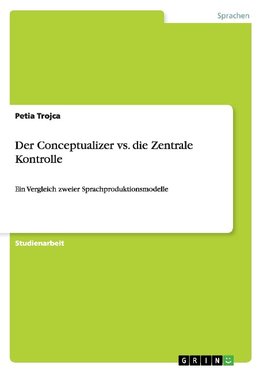 Der Conceptualizer  vs. die Zentrale Kontrolle