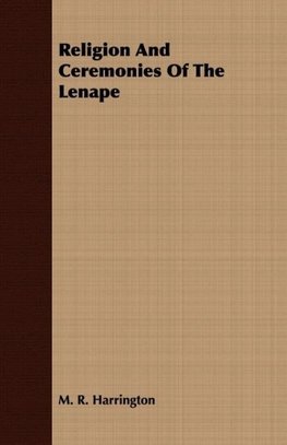 Religion And Ceremonies Of The Lenape