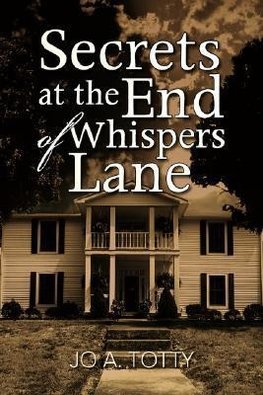 Secrets at the End of Whispers Lane