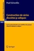 Construction de Series Discretes p-adiques