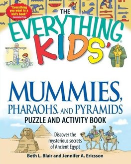 The Everything Kids' Mummies, Pharaohs, and Pyramids Puzzle and Activity Book