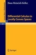 Differential Calculus in Locally Convex Spaces