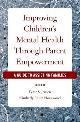 Improving Children's Mental Health Through Parent Empowermen