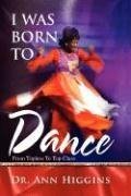 I Was Born to Dance