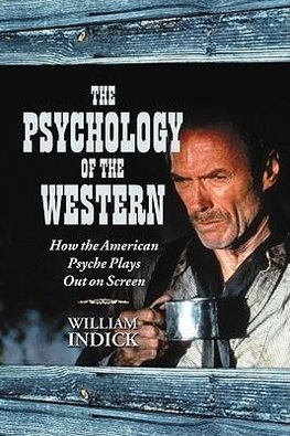 Indick, W:  The Psychology of the Western