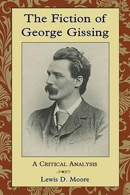 Moore, L:  The Fiction of George Gissing