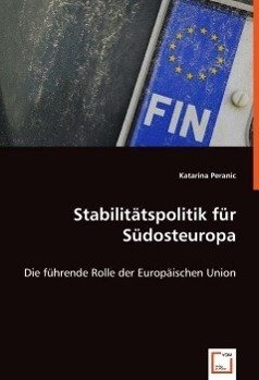 Stabilitätspolitik für Südosteuropa