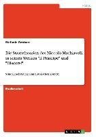 Die Staatstheorien des Niccolò Machiavelli in seinen Werken "Il Principe" und "Discorsi"