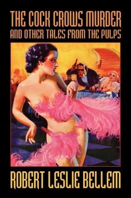 The Cock Crows Murder and Other Tales from the Pulps