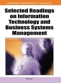 Selected Readings on Information Technology and Business Systems Management